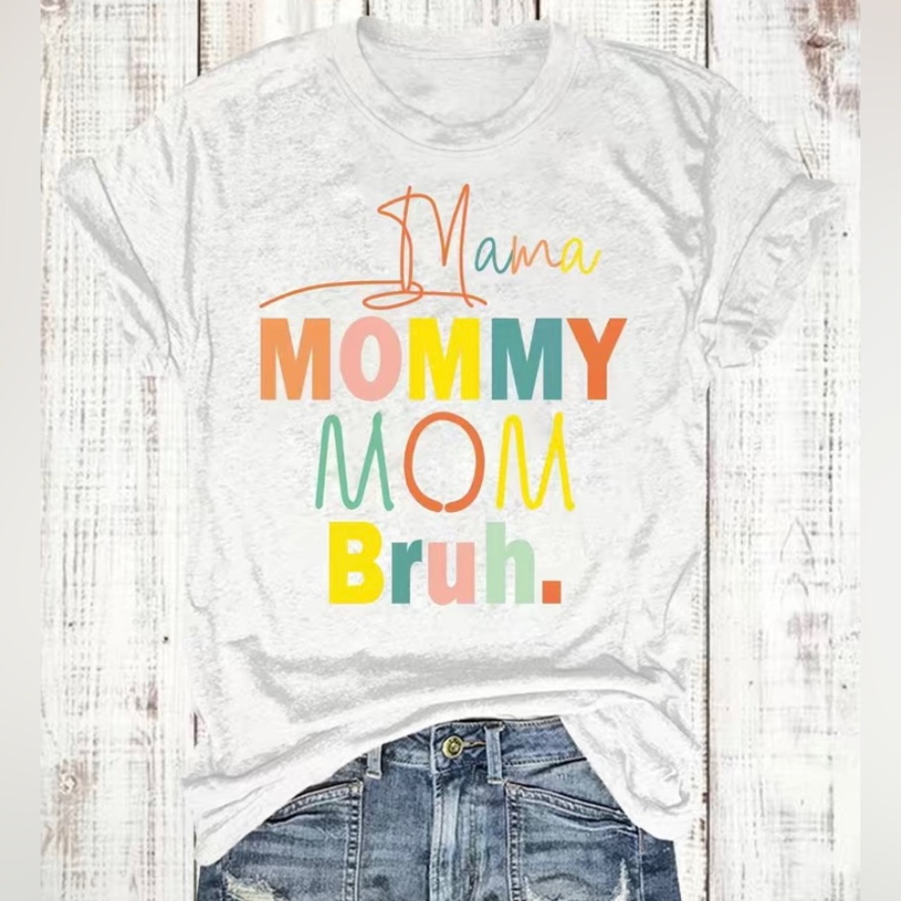 Brand New Mama Bruh Women White Shirt Size S